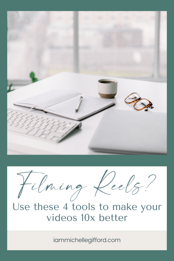 4 Tools to Make Your Reels Filming 10x Easier • Michelle Gifford Creative