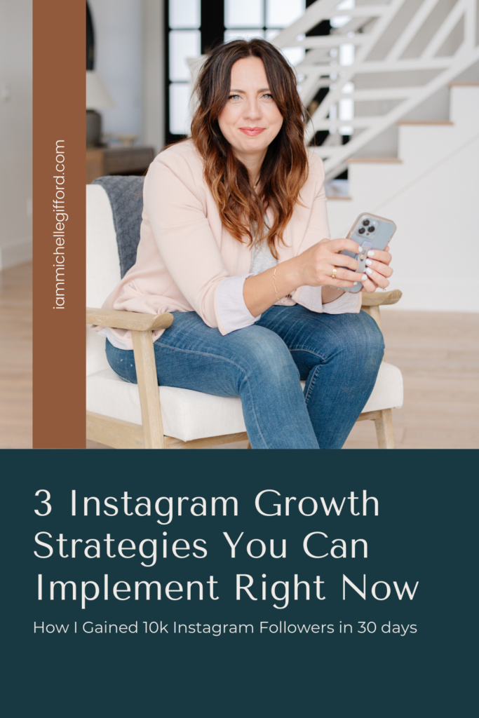 3 instagram growth strategies you can implement right now. www.iammichellegifford.com