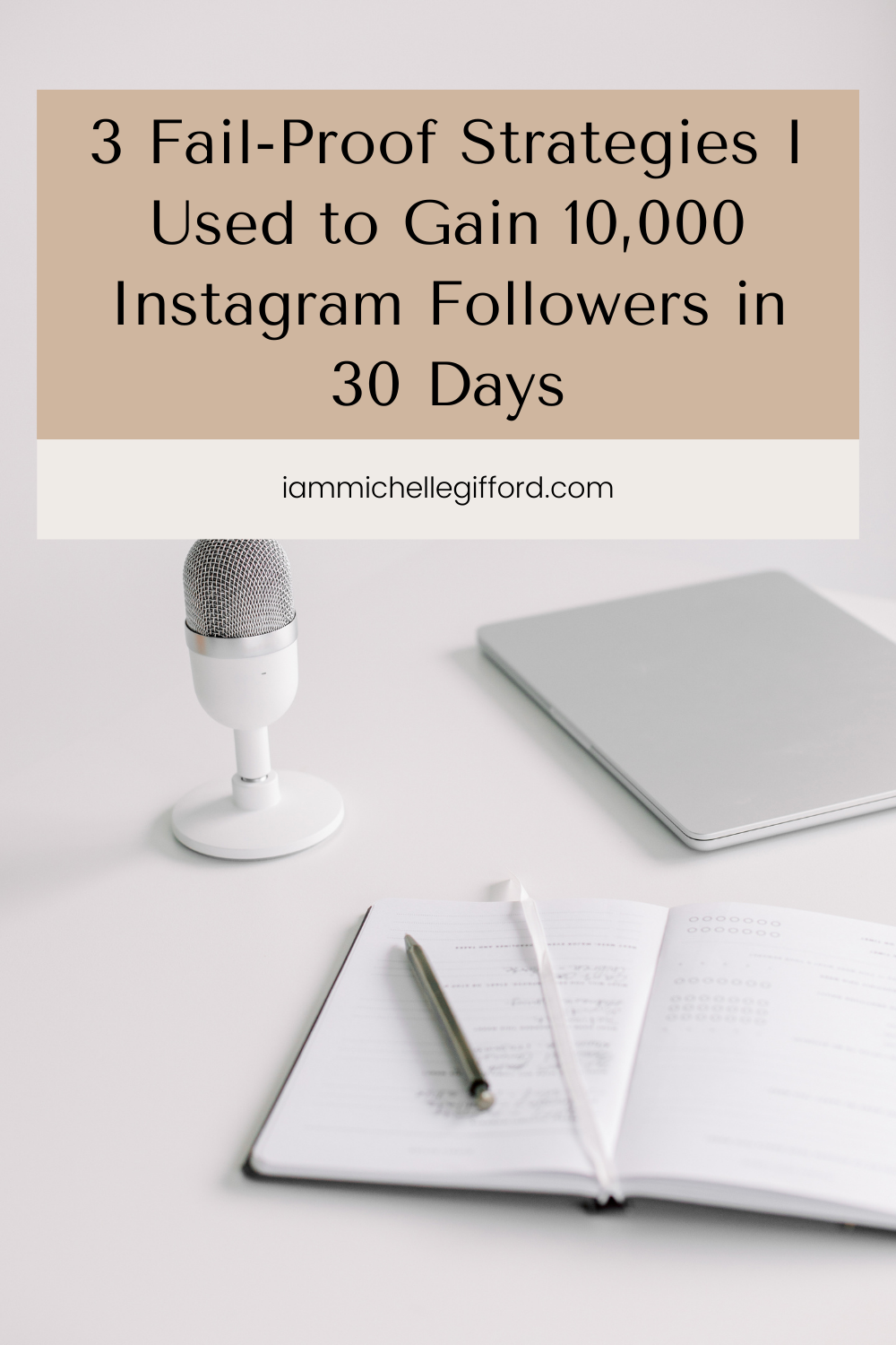 How to Get 10K Instagram Followers in 30 Days • Michelle Gifford Creative