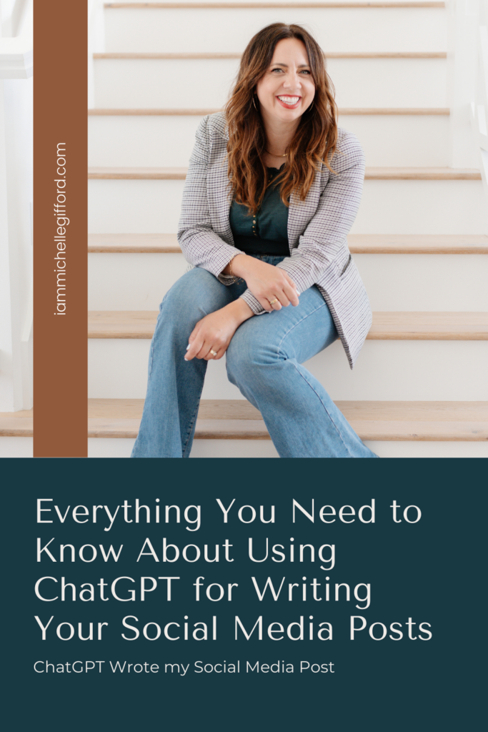 everything you need to know about using chatgpt to write your social media posts. www.iammichellegifford.com