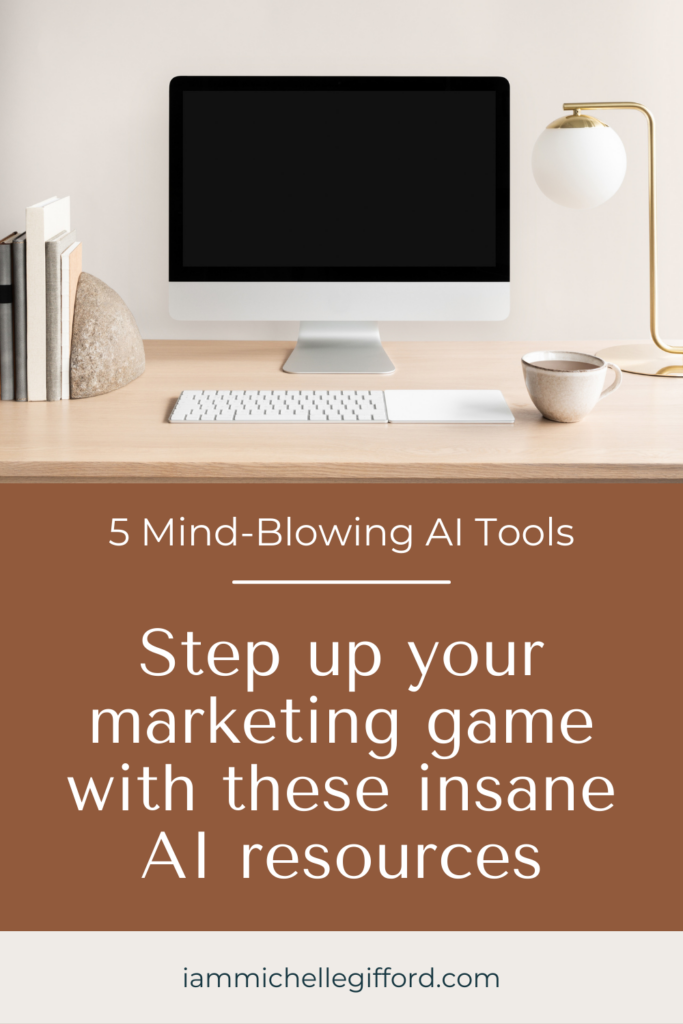 step up your marketing game with these insane ai resources. www.iammichellegifford.com