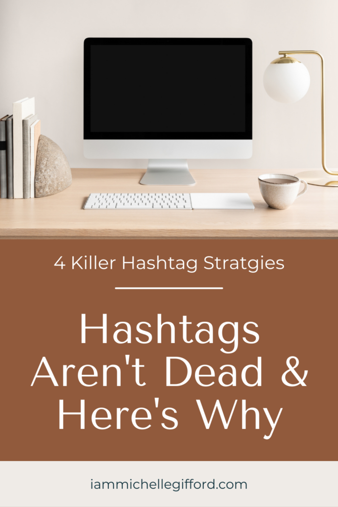 how to use hashtags on instagram the right way. www.iammichellegifford.com