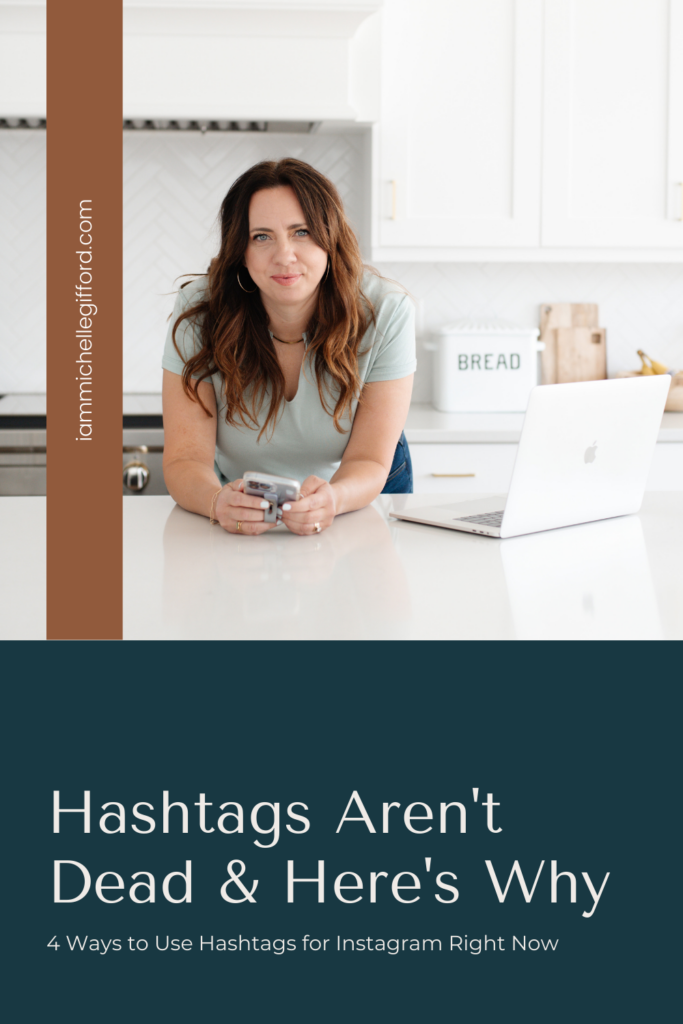 hashtags aren't dead and here's why. www.iammichellegifford.com