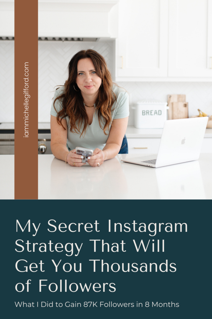 my secret strategy that will get you thousands of followers. www.iammichellegifford.com
