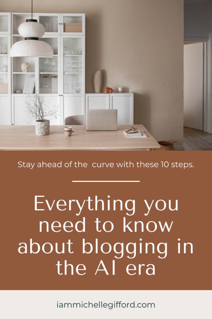 everything you need to know about blogging in the ai era. www.iammichellegifford.com