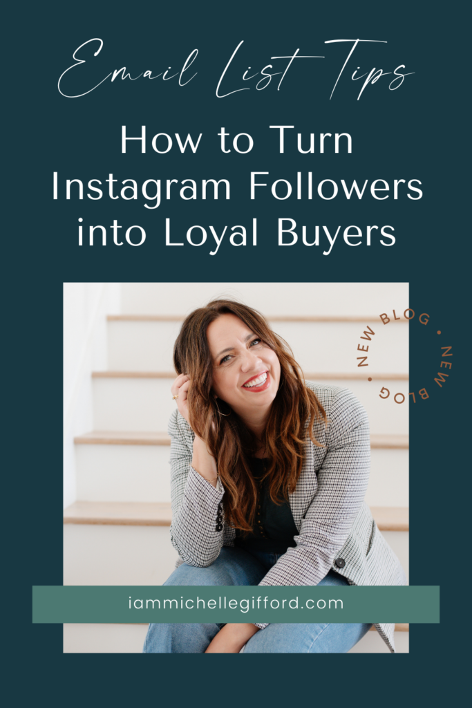 how to turn your instagram followers into loyal buyers. www.iammichellegifford.com