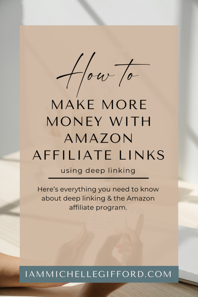 how to make more money with amazon affiliate links. www.iammichellegifford.com
