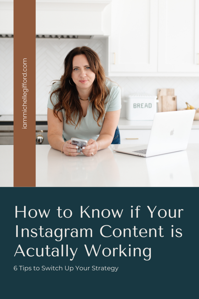 how to know if your instagram content is actually working. www.iammichellegifford.com