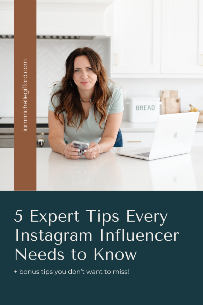 5 expert tips every instagram influencer needs to know. www.iammichellegifford.com