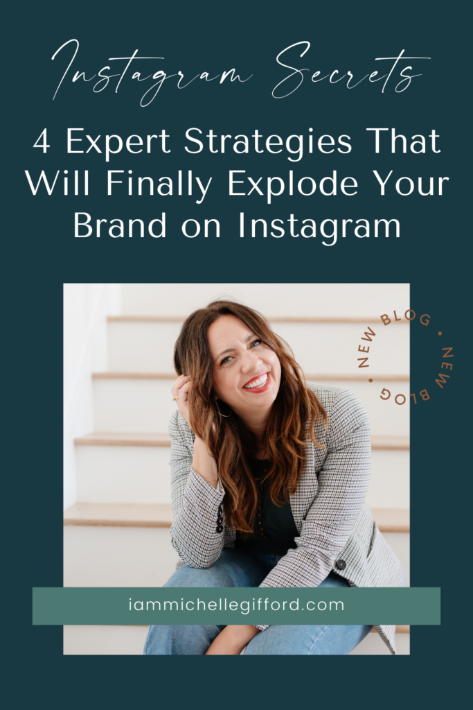 4 expert strategies that will finally explode your brand on Instagram. www.iammichellegifford.com