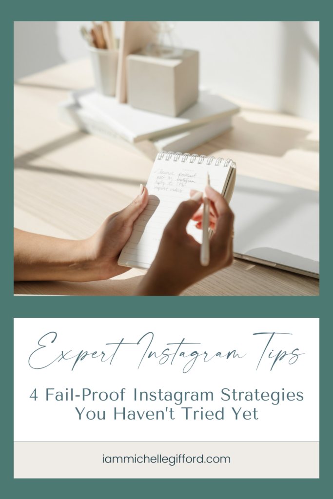 4 fail-proof instagram strategies you haven't tried yet. www.iammichellegifford.com