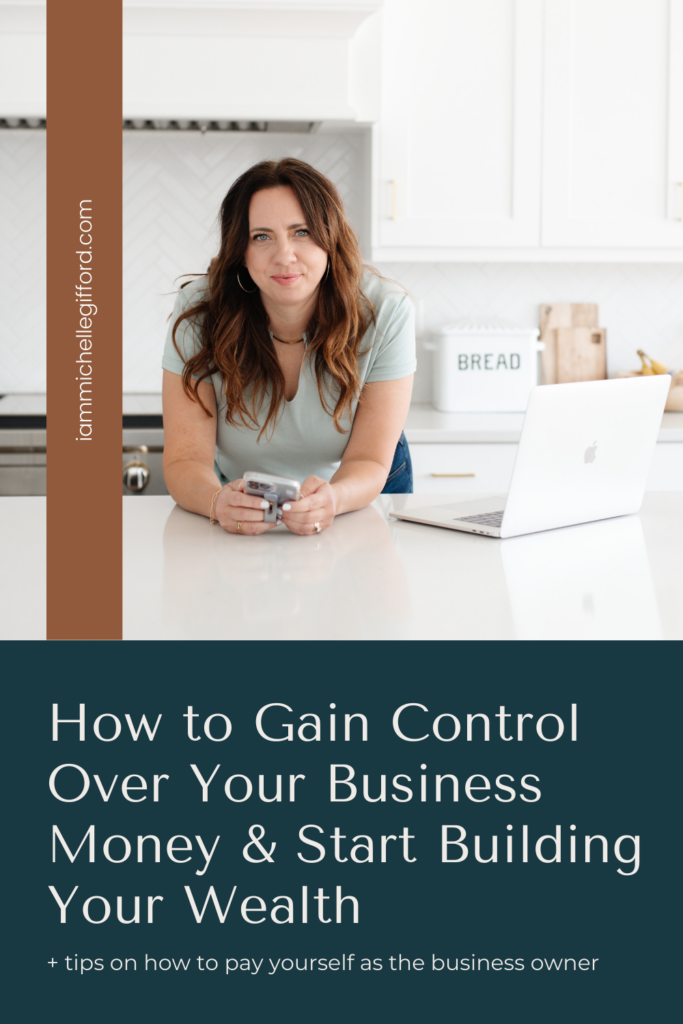 how to gain control over your business money and start building your wealth. www.iammichellegifford.com