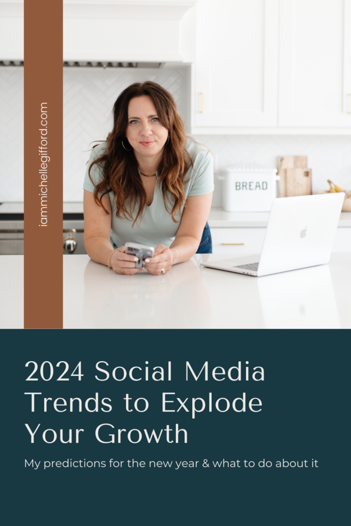 2024 social media trends to explode your growth. www.iammichellegifford.com