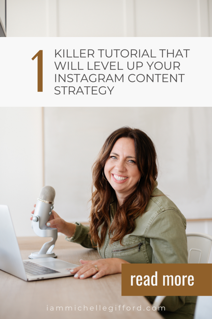 1 tutorial that will level up how you create your instagram strategy. www.iammichellegifford.com
