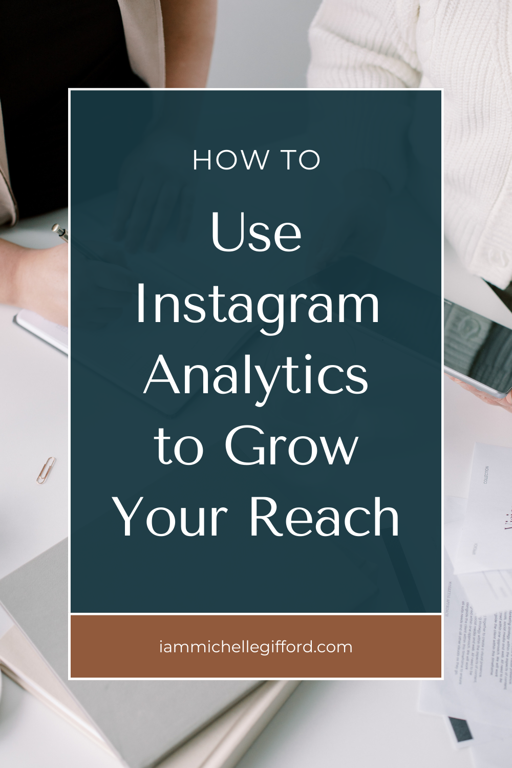 How to Use Instagram Analytics to Grow Your Reach • Michelle Gifford ...