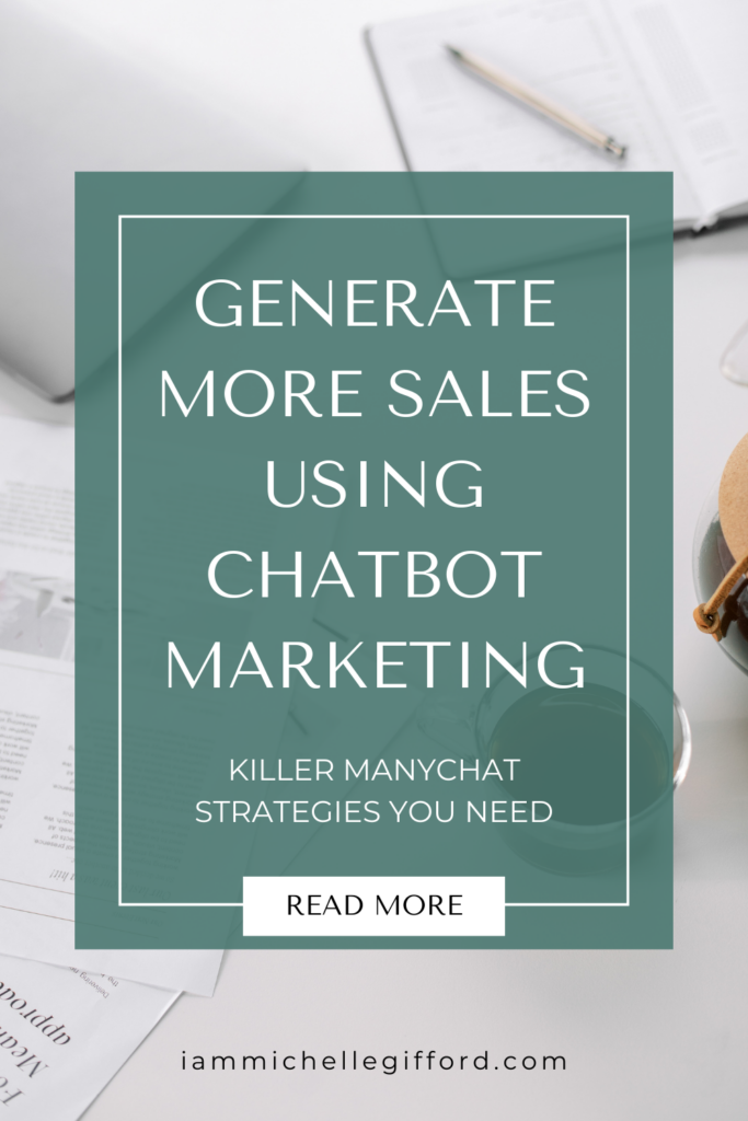 generate more sales using chatbot marketing. www.iammichellegifford.com