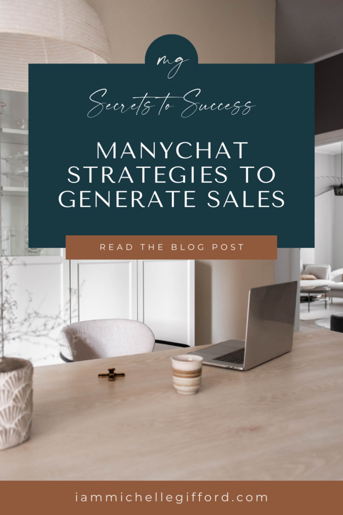 manychat strategies to generate sales. www.iammichellegifford.com