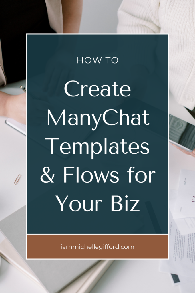 how to create manychat templates and flows for your business. www.iammichellegifford.com