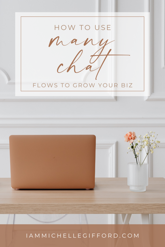 how to use manychat flows to grow your business. www.iammichellegifford.com