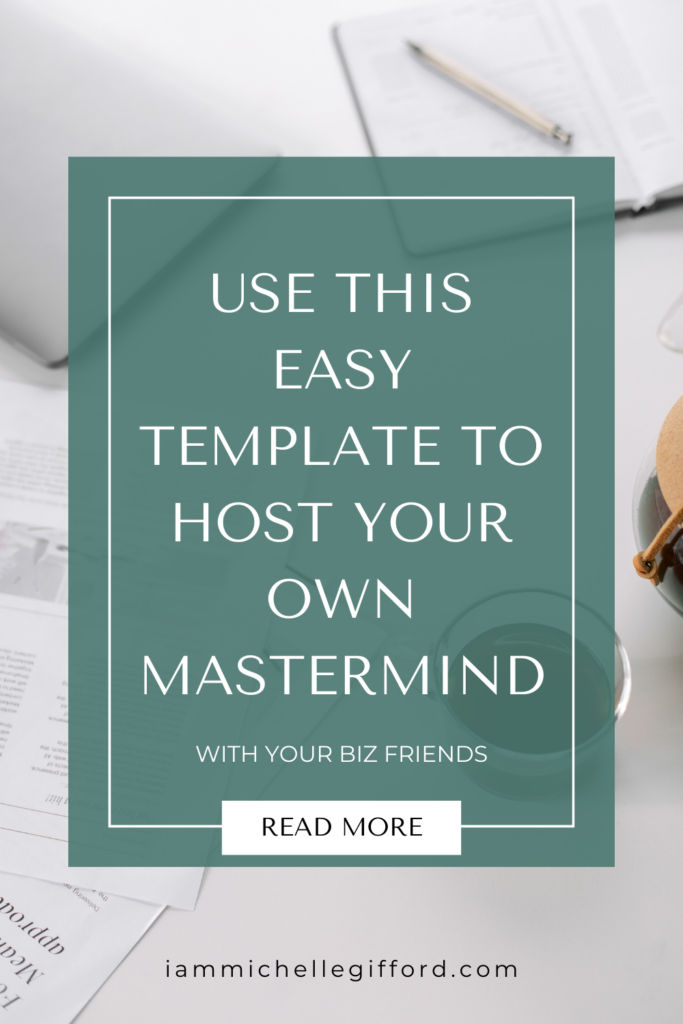 easy template to host your own mastermind. www.iammichellegifford.com