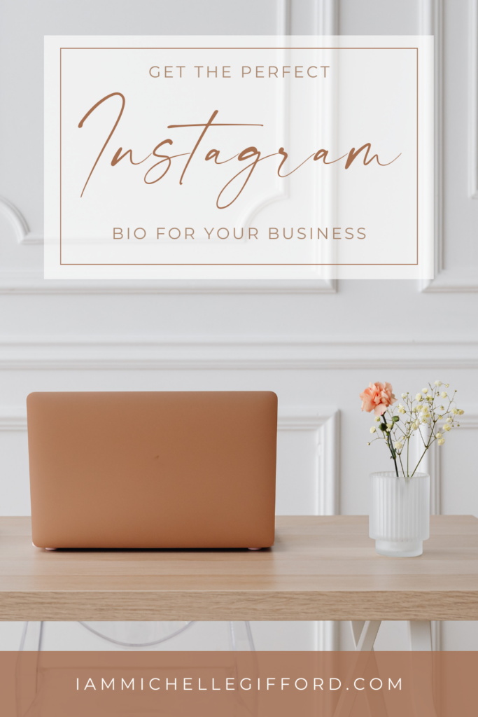 get the perfect instagram bio for your business. www.iammichellegifford.com