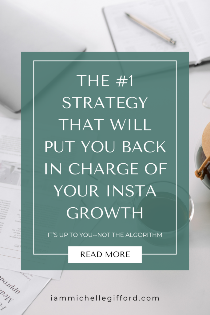 #1 Instagram growth strategy. www.iammichellegifford.com