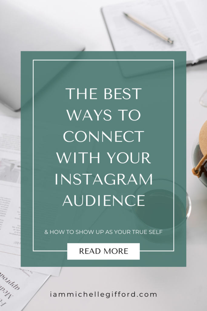 the best ways to connect with your Instagram audience. www.iammichellegifford.com