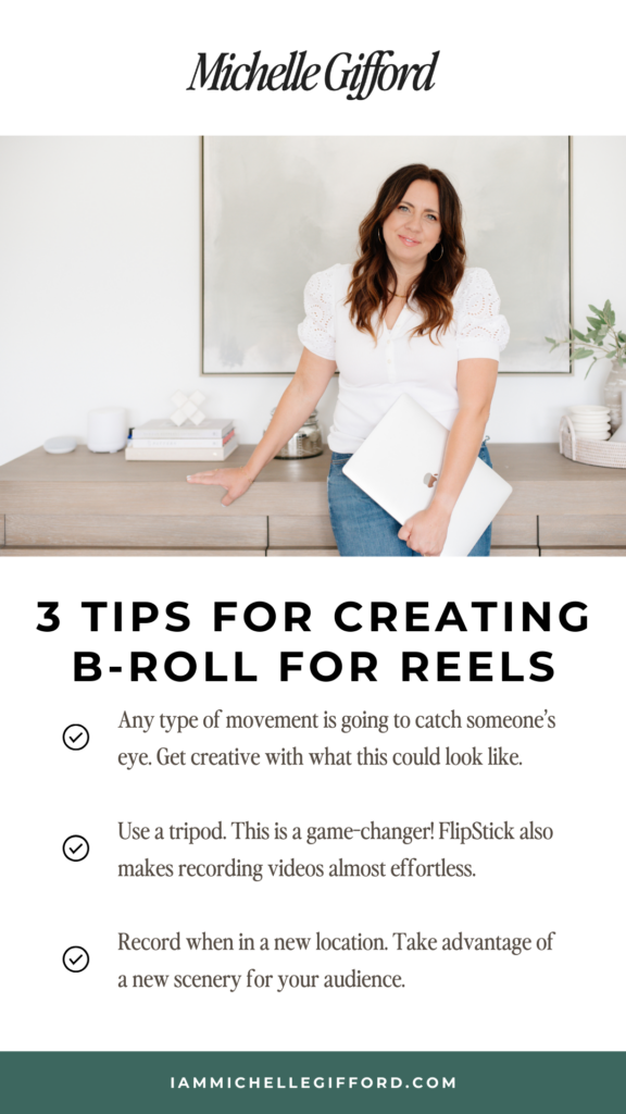 3 expert tips for creating b-roll for Instagram reels. www.iammichellegifford.com