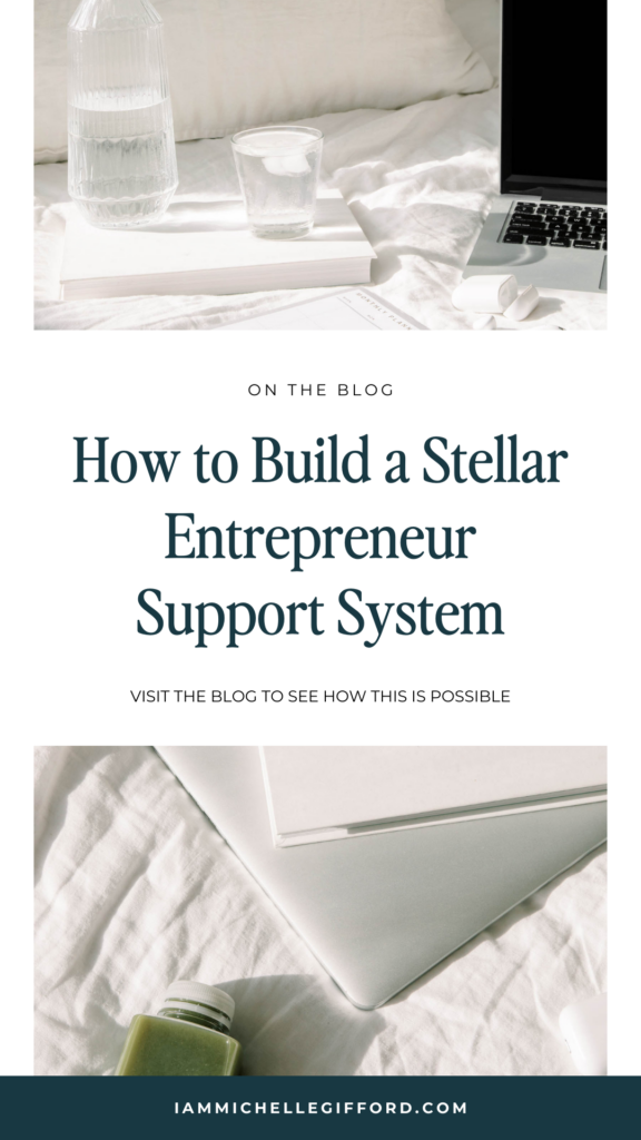 how to build a Stellar Entrepreneur Support System. www.iammichellegifford.com